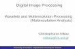 Wavelets and Multiresolution Processing (Multiresolution ...lkon/imageprocessing/Chapter_07b_Wavelets_and... · Wavelets and Multiresolution Processing (Multiresolution Analysis)