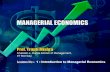 1 : Introduction to Managerial Economics · Managerial economics – Christopher R Thomas, S Charles Maurice and Sumit Sarkar Managerial economics – Geetika, Piyali Ghosh and Purba