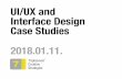 UI/UX and Interface Design Case Studies 2018.01.11.777creativestrategies.jp/xml/downloads/777CS_UI-UX-Interface_180202.pdf · Service Cocept Planning & Consulting UI/UX and Interface