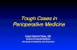 Tough Cases in Perioperative Medicine · Bleeding Risk* Elevated Bleeding Risk* High Thrombotic Risk CHA 2DS 2-VASc = 7+ Bridge Clinical Judgment Mod Thrombotic Risk CHA 2DS 2-VASc