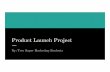 Product Launch Project - blogs.vsb.bc.cablogs.vsb.bc.ca/sjames/files/2019/01/New-Product-Launch-Presenta… · Product Launch Project By: Two Super Marketing Students. Market Research.