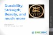 Durability, Strength, Beauty, and · Durability, Strength, Beauty, and much more Background on SMC BMC Design Award 2017 SMC BMC -ce 1