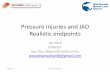 Pressure injuries and IAD - NZWCS · Pressure injuries and IAD Realistic endpoints Jan Rice Director Jan Rice WoundCareServices woundconsultant8@gmail.com 1/06/2015 Blenheim May 2015