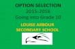 2015-2016 Going into Grade 10 - Peel District School Boardschools.peelschools.org/sec/louisearbour/Documents/Gr.9 to 10 Course... · •Course Entry: Feb. 4 thto Feb. 17 2015 •Your
