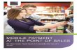 WHITE PAPER OBILE PAYMENT AT THE POINT OF SALES · USSD Replacement of the credit card / wallet by the phone including an NFC payment system to pay at ... commuters to download train