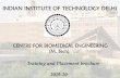 INDIAN INSTITUTE OF TECHNOLOGY DELHIcbme.iitd.ac.in/brochure/Placement-Brochure-2019-20.pdf · Veena Koul S.M.K Rahman Sandeep Kumar Jha Neetu Singh Dinesh Kalyanasundaram Ph.D Ph.D