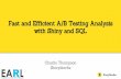 Fast and Efficient A/B Testing Analysis with Shiny and SQL · Fast and Efficient A/B Testing Analysis with Shiny and SQL Charlie Thompson Storyblocks