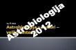 Astrobiologija 6. 2013 2012astrobiology.aob.rs/pdf/20130614.pdf · stereotipizacija, podređenost naučne pozadine zahtevima medija. Astrobiologija 2012