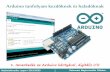 Arduino tanfolyam kezdőknek és haladóknakmegtestesules.info/hobbielektronika/2019/arduino19_01.pdfArduino tanfolyam kezdőknek és haladóknak 1. Ismerkedés az Arduino kártyával,