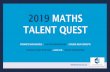2019 MATHS TALENT QUEST...The Maths Talent Quest (MTQ) is an annual activity organised by the Student Activities Committee of The MAV, open to all primary and secondary school students