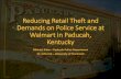 Reducing Retail Theft and Demands on Police Service at ......•Sample site –Paducah, Kentucky ... •The Police Department internal blotter almost always had two or three reports