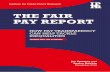 THE FAIR PAY REPORT - Institute for Public Policy Research · 6 The fair pay report H anspar 1. PROGRESS IN TACKLING THE GENDER PAY GAP HAS BEEN TOO SLOW THE GENDER PAY GAP IN THE