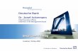 Deutsche Bank Dr. Josef Ackermann - Annual general meeting · 2016-02-22 · Press and Media Relations 05/08 · 1 80 90 100 110 120 130 100 300 500 700 Challenging market environment