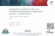 WebSphere Liberty Profile and Traditional WebSphere ......16381 WebSphere Liberty Profile and Traditional WebSphere Application Server –What's New? Tuesday 3:15 University Follis/Stephen