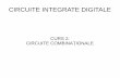 CIRCUITE INTEGRATE DIGITALEwiki.dcae.pub.ro/images/c/c0/Lpetrica_CID_Curs2_clc.pdf · Circuite Combinaționale Procedura de analiză: – Se denumesc ieșirile porților, pornind