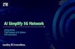 AI Simplify 5G Network - MWC19 Shanghaibecome the largest AI use case in the telecom industry, accounting for 61% of AI expenditure in the telecom industry during ... ML platform to