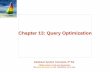 Chapter 13: Query Optimization - Tarleton State UniversityChapter 13: Query Optimization. Database System Concepts - 6th Edition 1.2 ©Silberschatz, Korth and Sudarshan ... Statistics
