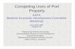 Competing Uses of Port Property - Results Directaapa.files.cms-plus.com/SeminarPresentations/07_MEDCWKSP_Armstrong_Ric… · Competing Uses of Port Property Prepared By Richard Armstrong
