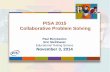 Steinhauer - PISA 2015 Collaborative Problem Solving · Eric Steinhauer Educational Testing Service November 3, 2014 . PISA Collaborative Problem Solving • Status – Collaborative