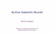 Active Galactic Nuclei - University of Groningenkarina/Teaching_files/kcaputi_pog201617_lect13.pdf · White dwarf 1.3×1017 0.02 Normal star 1.9×1015 10−4 ... 338 CHAPTER 14. BLACK