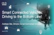 Smart Connected Vehicles: Driving to the Bottom Line! · Cisco Digital Business & Application Enablement Cisco ONE Network Automation Cloud Orchestration Policy/Intent (ACI) Business
