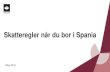 Skatteregler når du bor i Spania - Norgesportalen · Dersom du mener at du er bosatt i Spania etter skatteavtalen mellom Norge og Spania for hele eller deler av 2017: Kryss av i
