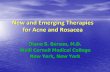 New and Emerging Therapies for Acne and Rosacea S003 - Berson - 14980 12541.pdfNew and Emerging Therapies for Acne and Rosacea Diane S. Berson, M.D. Weill Cornell Medical College New