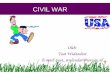 CIVIL WAR - Universitas Negeri Yogyakartastaffnew.uny.ac.id/upload/132309683/pendidikan/Pertemuan... · 2017-01-23 · •Perang Saudara Amerika disebut juga Perang Antar Negara,