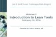 Webinar 2 Introduction to Lean Tools Lean Training - Webinar 2.pdfWebinar 2 Introduction to Lean Tools February 16, 2016 Presented by: John L. Roberts, MA. 2 Today’s Agenda Introduction