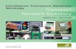 Intelligent Transport Systems Strategy Transport Network ... · Transport Systems (ITS) on their network. This will enable them to manage their road network efficiently and will play