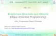 Programare Orientata spre Obiecte - ERASMUS Pulsediscipline.elcom.pub.ro/POO-Java/Curs_POO_2011_32_v01.pdfProgramare Orientata spre Obiecte (Object-Oriented Programming) a.k.a. Programare