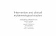 Intervention and clinical epidemiological studiessemmelweis.hu/nepegeszsegtan/files/2015/05/1415...Intervention and clinical epidemiological studies Including slides from: Barrie M.