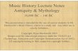 Music History Lecture Notes - Antiquity · The Prehistory of Music • Considered to be a part of humanity • We don’t know when structured music began – but we have evidence