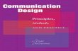 Communication Design: Principles, Methods, and Practice · new communication technologies and the need to pay attention to human factors that are outside the expertise of computer