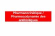 Pharmacocinétique / Pharmacodynamie des antibiotiques · PK/PD effet vs temps Temps Effet 0 1 0 Pharmacodynamie conc. vs effet Conc. (log) 10-3 Effet Pharmacocinétique / Pharmacodynamie