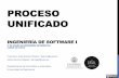 PROCESO UNIFICADO - GRIAL. PU... · 2018-02-22 · ORÍGENES Ingeniería de Software I -Proceso Unificado 3 Enfoque de Rational Otras fuentes Proceso Unificado de Rational 5.0 1998