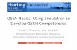QSEN Basics: Using Simulation to Develop QSEN …...QSEN Basics: Using Simulation to Develop QSEN Competencies Carol F. Durham, EdD, RN, ANEF Clinical Professor & Director, Education-Innovation-Simulation