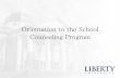 Orientation to the School Counseling Program · The M.Ed. in School Counseling program has received an eight year accreditation from CACREP as of July 9, 2015. CACREP is an independent