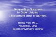 Personality Disorders in Older Adults: Assessment and ......Personality Disorders in Older Adults: Assessment and Treatment Shirley Yen, Ph.D. ... – Unreliability of retrospective