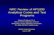 NRC Review of AP1000 Analytical Codes and Test Programs. · 2015-10-01 · NRC Review of AP1000 Analytical Codes and Test Programs Stephen M. Bajorek, Ph. D. Office of Nuclear Regulatory