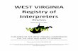 WEST VIRGINIA Registry of Interpreters directory.pdfWEST VIRGINIA Registry of Interpreters Directory Revised December 10, 2019* PUBLISHED BY THE WEST VIRGINIA COMMISSION FOR THE DEAF