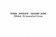 THE holy QUR’AN Shia Translation...CONTENTS 1 Surah al-Fatiha 7 2 Surah al-Baqarah 8 3 Surah Aale Imran swsa 53 4 Surah an-Nisa 80 5 Surah al-Ma’idah 108 6 Surah al-An’aam 128