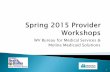 WV Bureau for Medical Services & Molina Medicaid Solutionsdhhr.wv.gov/bms/news/Documents/MOLINA Spring 2015 Presentation Final.pdfWV Bureau for Medical Services & Molina Medicaid Solutions