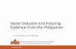 Social Inclusion and Housing - ADB-Asian Think Tanks...Rizal Marikina City Quezon City Parañaque City Silay City, Negros Occidental VELS HOA Tabing-Ilog, Nangka HOA Virgilio Delos