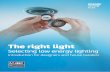 The right light - Energy Saving Trust Recommendedenergysavingtrust.org.uk/sites/default/files/reports/EST...Energy Saving Trust hopes ‘The right light’ will provide a useful starting