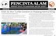 PENCINTA ALAM - Malaysian Nature Society · PENCINTA ALAM NEWSLETTER OF THE MALAYSIAN NATURE SOCIETY July 2019 Visit to the Turtle Centre in Padang Kemunting By Khor Hui Min (khor.hm@gmail.com)