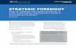 STRATEGIC FORESIGHT - Europa · he UN report, “Strategic foresight for the post-2015 development agenda,” appropriately describes why we need to strengthen foresight capacities