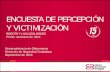 ENCUESTA DE PERCEPCIÓN Y VICTIMIZACIÓN...Bogotá (cuestionario ampliado, encuesta presencial en hogares) Reingeniería del diseño muestral y frecuencia de aplicación . Encuesta