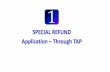 SPECIAL REFUND Application Through TAP REFUND... · correct Special Refund Claim Tyve and list all your invoices and payment details in the Description of ... 36, Akta 2014 with of
