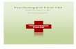 Psychological First AidPsychological First Aid: Field workers Guide 6 includes elderly people, pregnant women, severe mental disorder, or people with visual or hearing difficulties